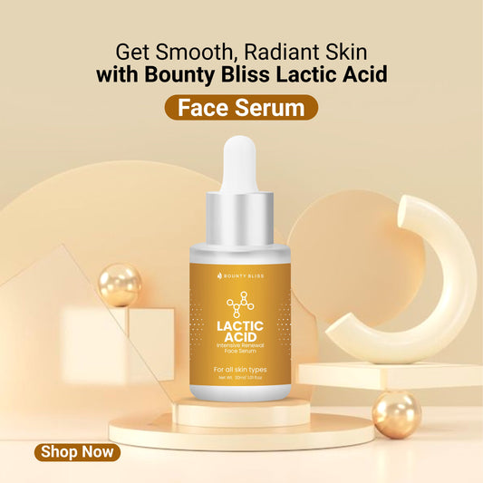 Bounty Bliss Lactic Acid Face Serum For Glowing & Brightening Instant Radiance, Removes Dullness, and Smoothens Texture + For All Skin Types - 30ml