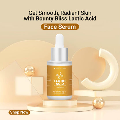 Bounty Bliss Lactic Acid Face Serum For Glowing & Brightening Instant Radiance, Removes Dullness, and Smoothens Texture + For All Skin Types - 30ml