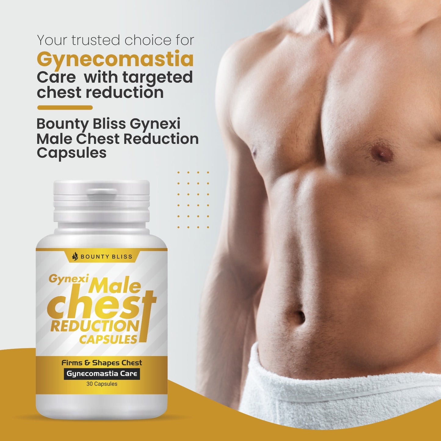 Bounty Bliss Gynexi Male Chest Reduction Capsules Gynecomastia